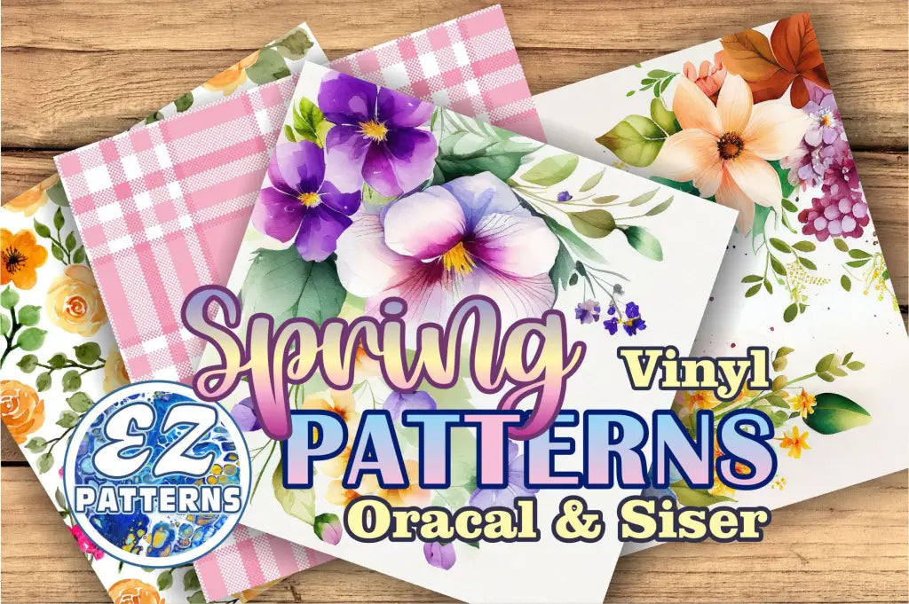 Ez Patterns Spring Holiday Vinyl, Siser, HTV, Tumblers